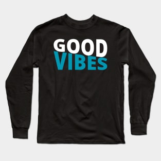 Good Vibes Long Sleeve T-Shirt